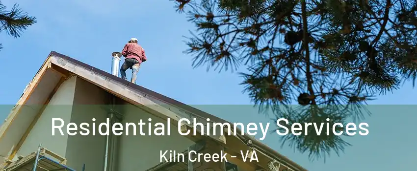 Residential Chimney Services Kiln Creek - VA