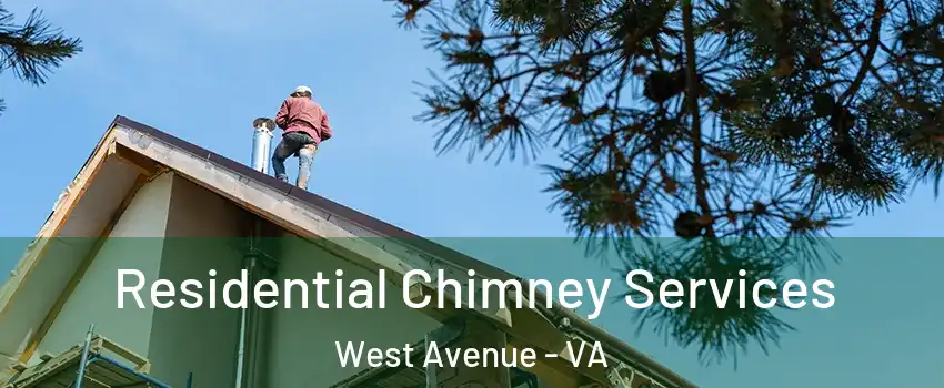 Residential Chimney Services West Avenue - VA
