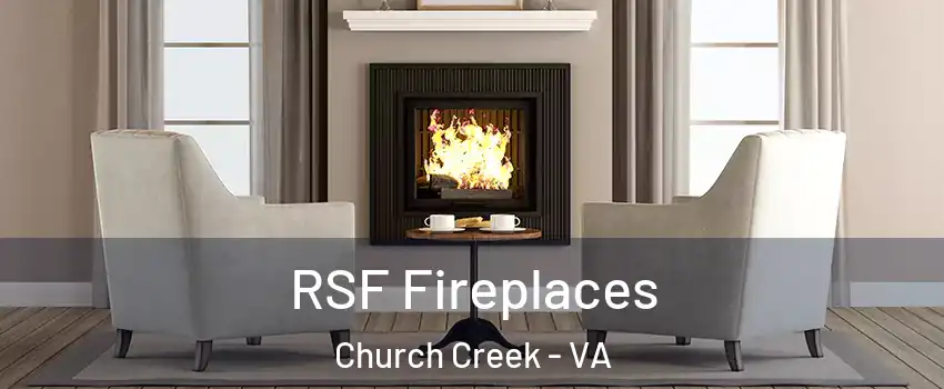 RSF Fireplaces Church Creek - VA