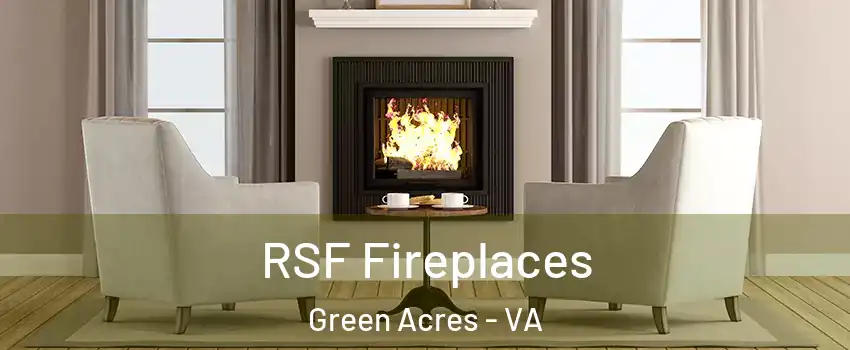 RSF Fireplaces Green Acres - VA