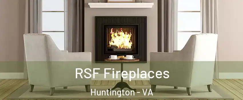 RSF Fireplaces Huntington - VA