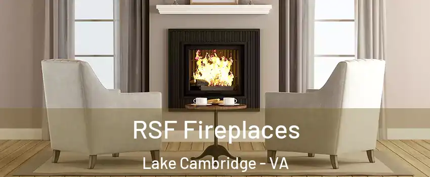 RSF Fireplaces Lake Cambridge - VA