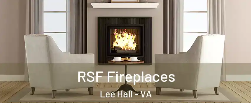 RSF Fireplaces Lee Hall - VA