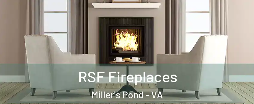 RSF Fireplaces Miller's Pond - VA