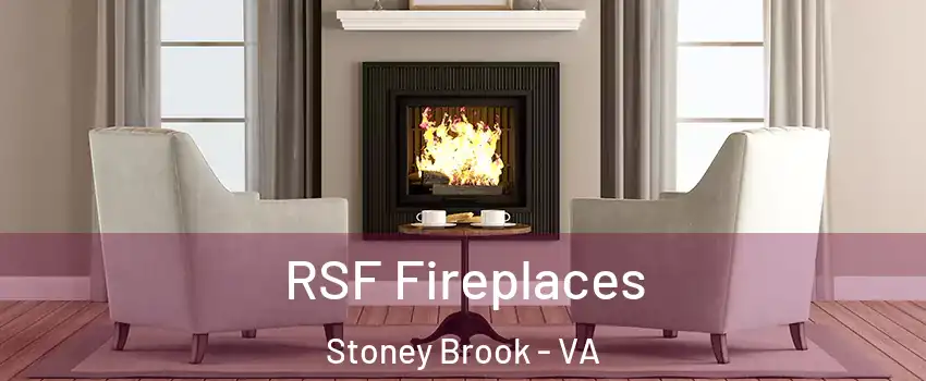 RSF Fireplaces Stoney Brook - VA