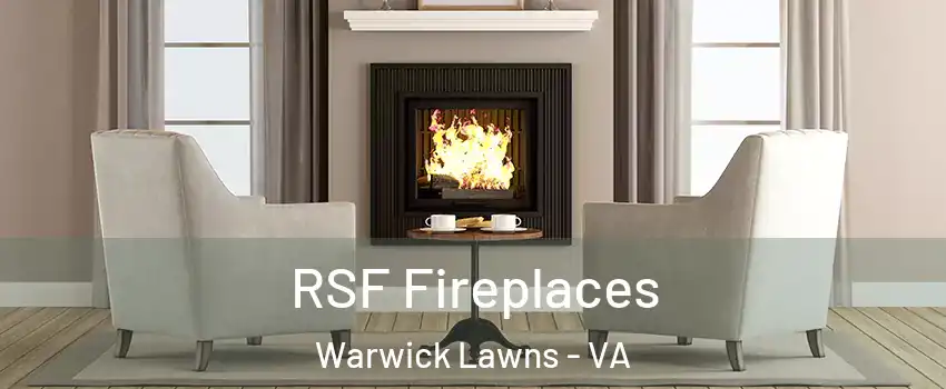 RSF Fireplaces Warwick Lawns - VA