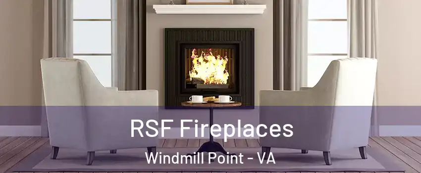 RSF Fireplaces Windmill Point - VA