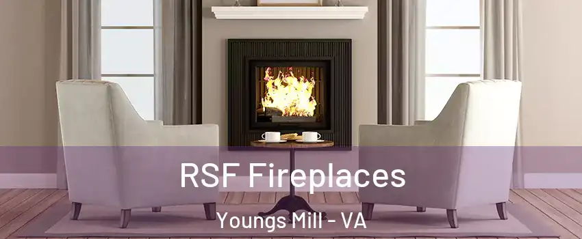 RSF Fireplaces Youngs Mill - VA