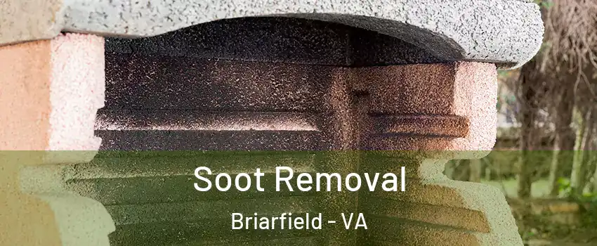 Soot Removal Briarfield - VA
