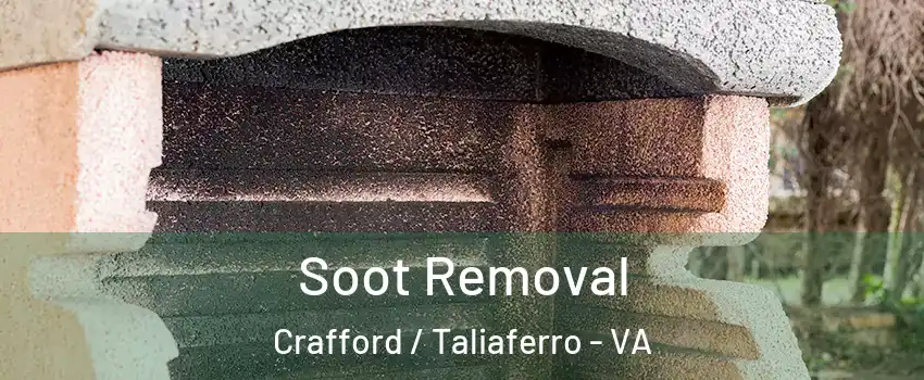 Soot Removal Crafford / Taliaferro - VA