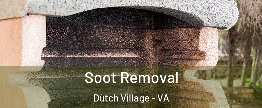 Soot Removal Dutch Village - VA