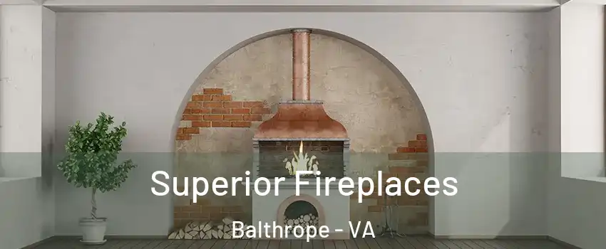 Superior Fireplaces Balthrope - VA