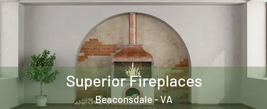 Superior Fireplaces Beaconsdale - VA