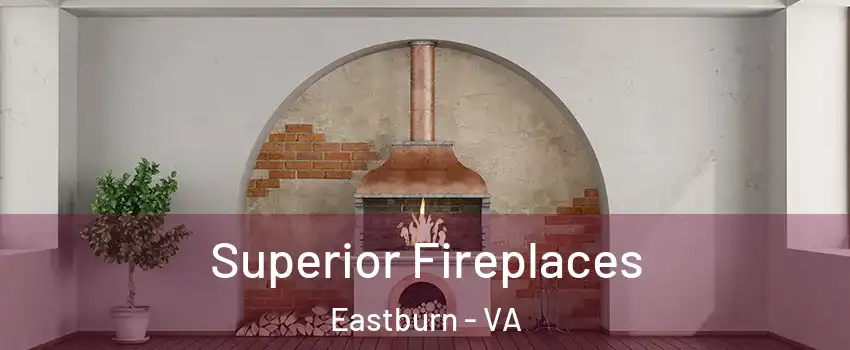 Superior Fireplaces Eastburn - VA