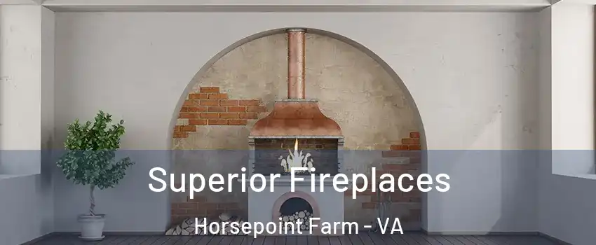 Superior Fireplaces Horsepoint Farm - VA