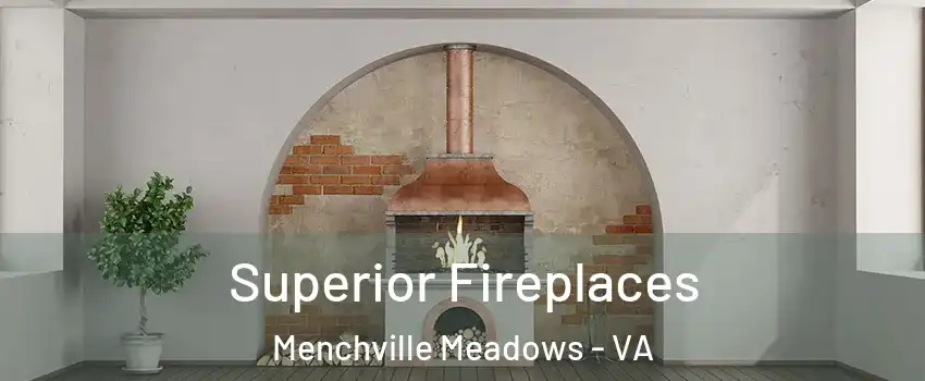 Superior Fireplaces Menchville Meadows - VA