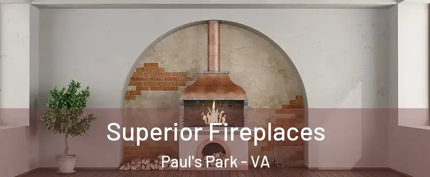 Superior Fireplaces Paul's Park - VA