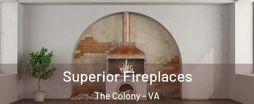 Superior Fireplaces The Colony - VA