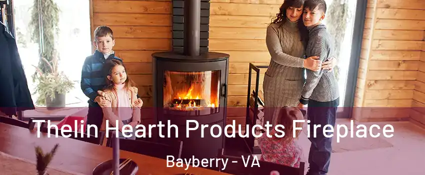 Thelin Hearth Products Fireplace Bayberry - VA