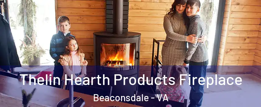 Thelin Hearth Products Fireplace Beaconsdale - VA