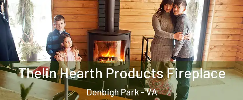 Thelin Hearth Products Fireplace Denbigh Park - VA
