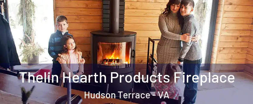 Thelin Hearth Products Fireplace Hudson Terrace - VA
