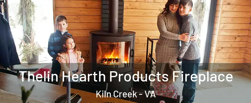 Thelin Hearth Products Fireplace Kiln Creek - VA