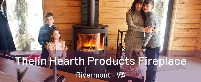 Thelin Hearth Products Fireplace Rivermont - VA
