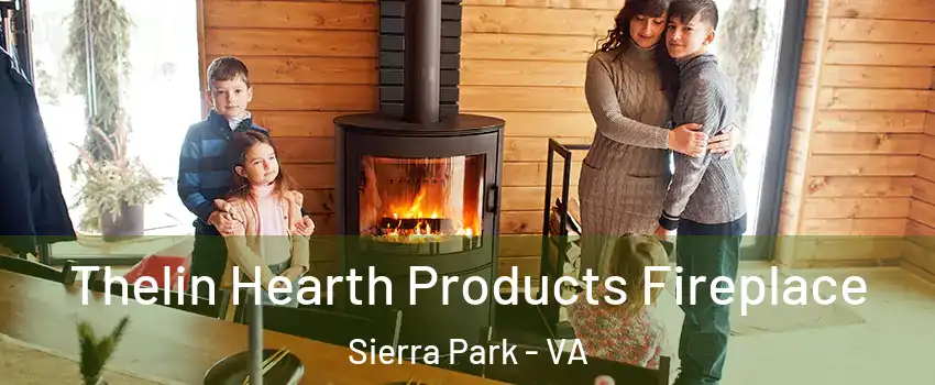 Thelin Hearth Products Fireplace Sierra Park - VA