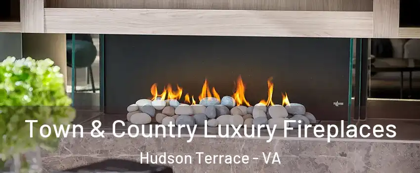 Town & Country Luxury Fireplaces Hudson Terrace - VA