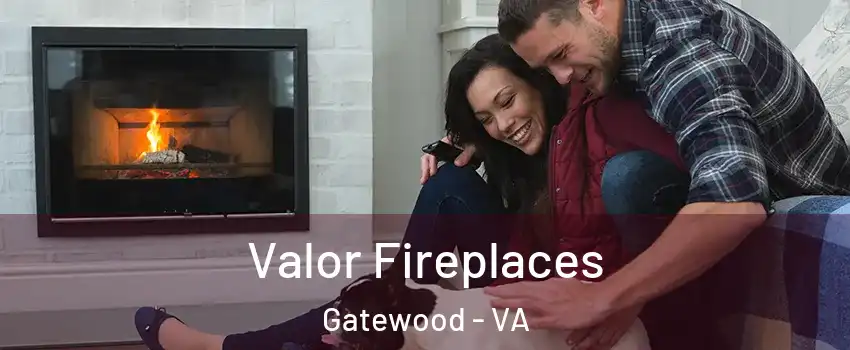 Valor Fireplaces Gatewood - VA