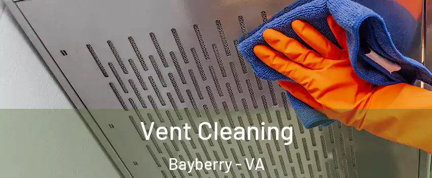 Vent Cleaning Bayberry - VA