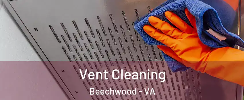 Vent Cleaning Beechwood - VA
