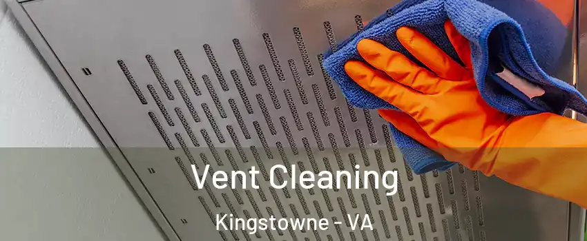 Vent Cleaning Kingstowne - VA