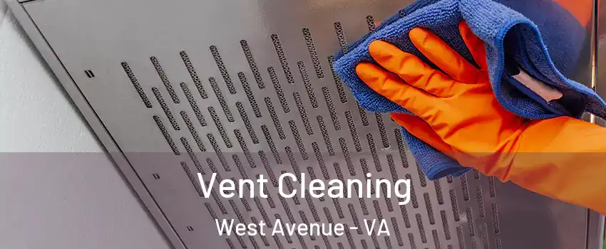 Vent Cleaning West Avenue - VA