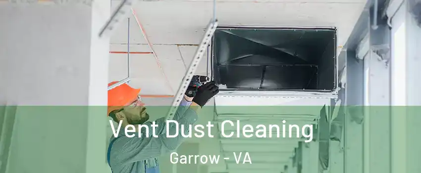 Vent Dust Cleaning Garrow - VA