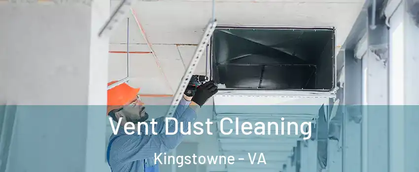 Vent Dust Cleaning Kingstowne - VA