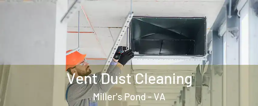 Vent Dust Cleaning Miller's Pond - VA