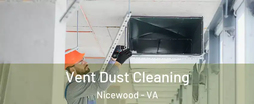 Vent Dust Cleaning Nicewood - VA