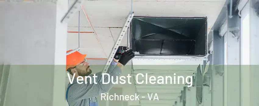Vent Dust Cleaning Richneck - VA