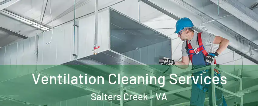 Ventilation Cleaning Services Salters Creek - VA