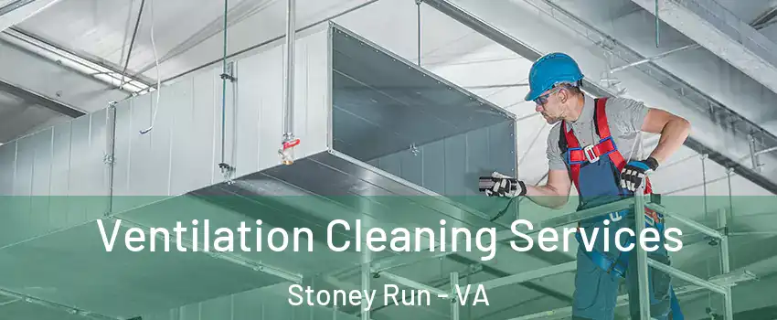 Ventilation Cleaning Services Stoney Run - VA