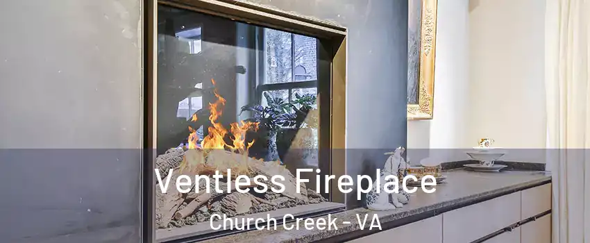 Ventless Fireplace Church Creek - VA
