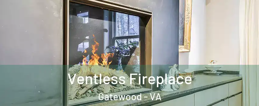 Ventless Fireplace Gatewood - VA