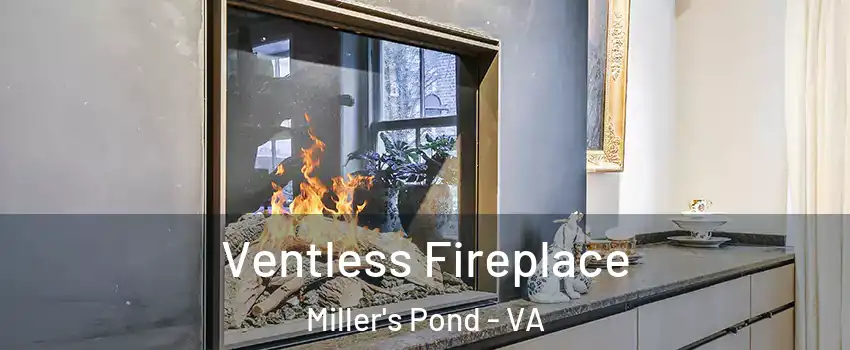 Ventless Fireplace Miller's Pond - VA