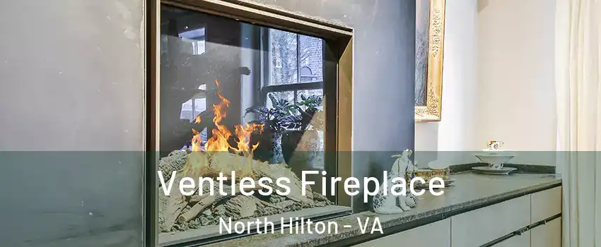 Ventless Fireplace North Hilton - VA