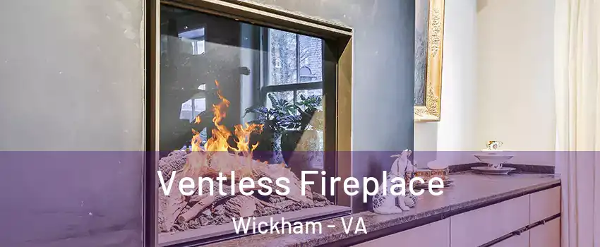 Ventless Fireplace Wickham - VA