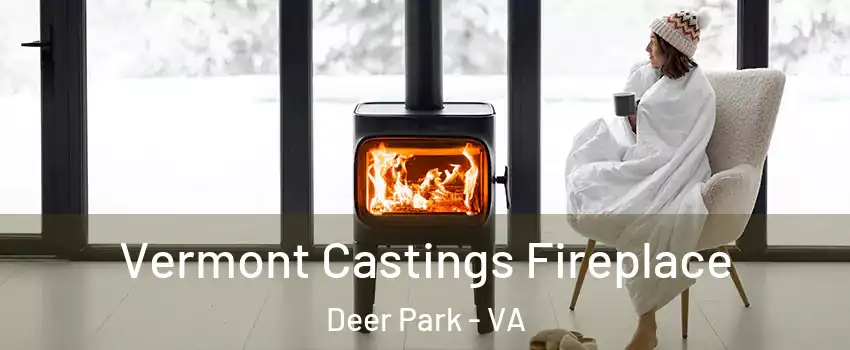 Vermont Castings Fireplace Deer Park - VA