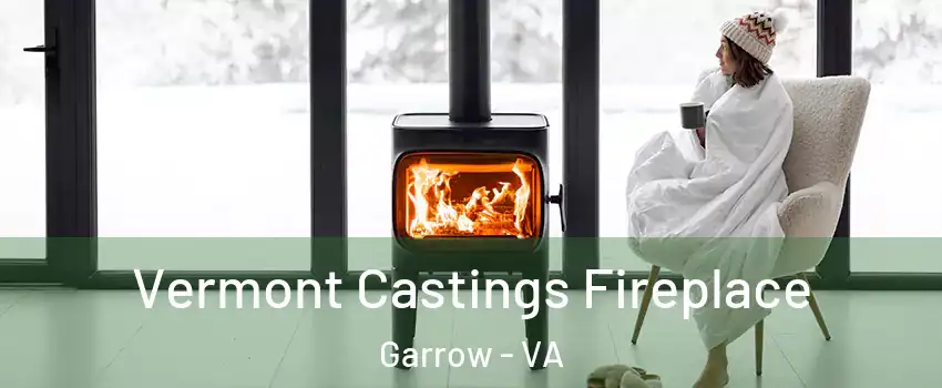 Vermont Castings Fireplace Garrow - VA