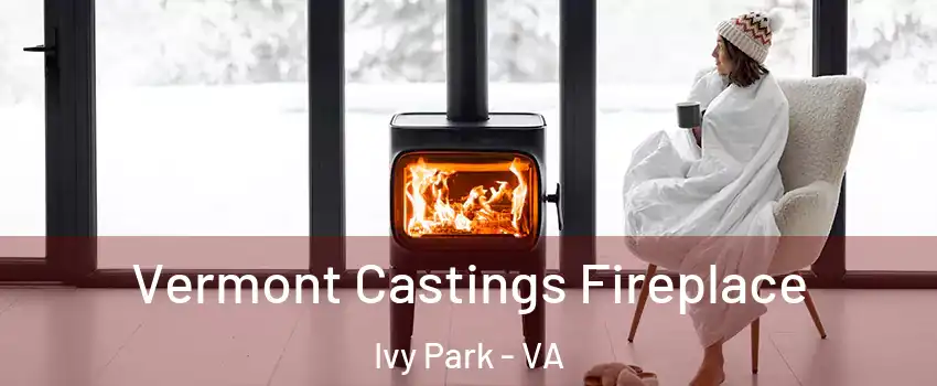 Vermont Castings Fireplace Ivy Park - VA